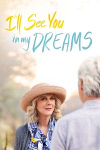 مشاهدة فيلم I’ll See You in My Dreams 2015 مترجم