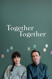 مشاهدة فيلم Together Together 2021 مترجم