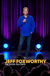 مشاهدة فيلم Jeff Foxworthy: The Good Old Days 2022 مترجم