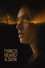 مشاهدة فيلم Things Heard & Seen 2021 مترجم