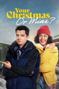 مشاهدة فيلم Your Christmas or Mine 2022 مترجم