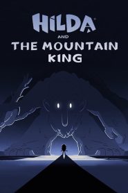 مشاهدة فيلم Hilda and the Mountain King 2021 مترجم