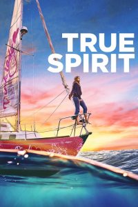 مشاهدة فيلم True Spirit 2023 مترجم