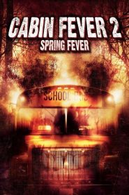 فيلم Cabin Fever 2: Spring Fever 2009 مترجم