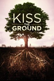 مشاهدة فيلم Kiss the Ground 2020 مترجم