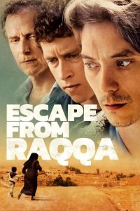 مشاهدة فيلم Escape from Raqqa 2019 مترجم