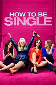 مشاهدة فيلم How to be Single 2016 مترجم