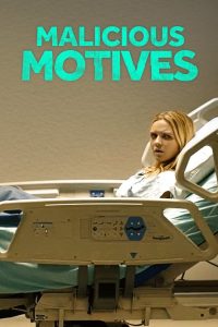 مشاهدة فيلم Malicious Motives 2021 مترجم