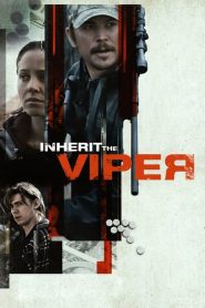 مشاهدة فيلم Inherit the Viper 2019 مترجم