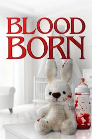 مشاهدة فيلم Blood Born 2021 مترجم