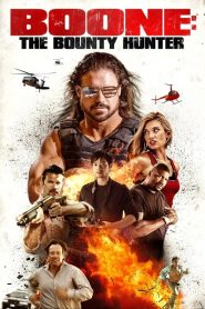 مشاهدة فيلم Boone The Bounty Hunter 2017 مترجم