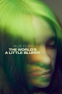 فيلم Billie Eilish: The World’s a Little Blurry 2021 مترجم