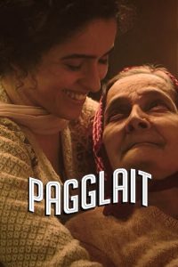 مشاهدة فيلم Pagglait 2021 مترجم