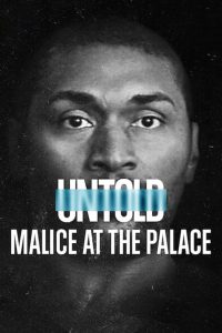 مشاهدة فيلم Untold: Malice at the Palace 2021 مترجم