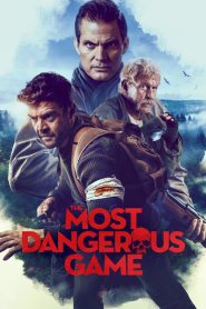 مشاهدة فيلم The Most Dangerous Game 2022 مترجم