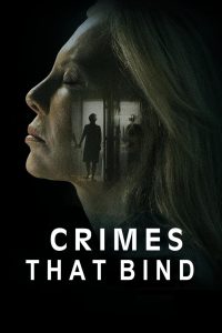 مشاهدة فيلم The Crimes That Bind 2020 مترجم