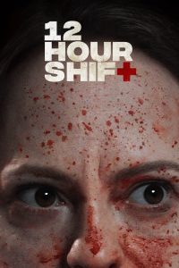 مشاهدة فيلم 12 Hour Shift 2020 مترجم