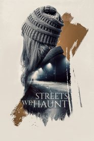 مشاهدة فيلم These Streets We Haunt 2021 مترجم