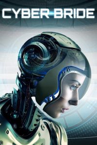 مشاهدة فيلم Cyber Bride 2019 مترجم