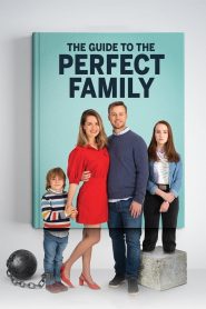 مشاهدة فيلم The Guide to the Perfect Family 2021 مترجم