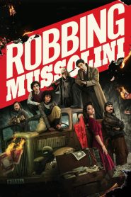 مشاهدة فيلم Robbing Mussolini 2022 مترجم