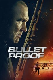 مشاهدة فيلم Bullet Proof 2022 مدبلج