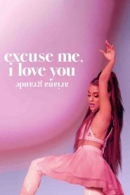 فيلم Ariana Grande: Excuse Me, I Love You 2020 مترجم