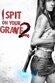 مشاهدة فيلم I Spit on Your Grave 2 2013 مترجم