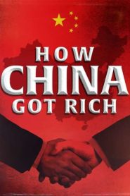 مشاهدة فيلم How China Got Rich 2019 مترجم