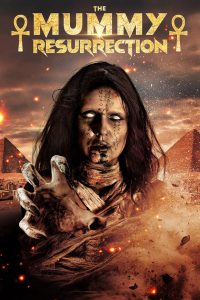 مشاهدة فيلم The Mummy: Resurrection 2022 مترجم