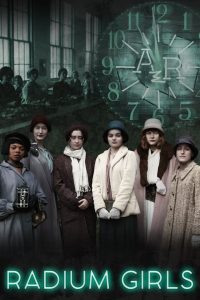 مشاهدة فيلم Radium Girls 2018 مترجم