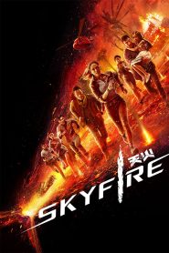 مشاهدة فيلم Skyfire 2019 مترجم