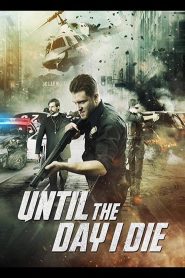 مشاهدة فيلم Until the Day I Die: Part 1 2016 مترجم