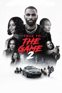 مشاهدة فيلم True to the Game 2 2020 مترجم