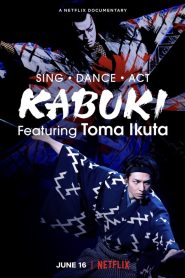 Sing, Dance, Act: Kabuki featuring Toma Ikuta 2022 مترجم