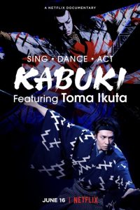 Sing, Dance, Act: Kabuki featuring Toma Ikuta 2022 مترجم