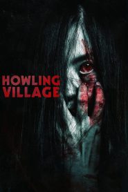 مشاهدة فيلم Howling Village 2019 مترجم