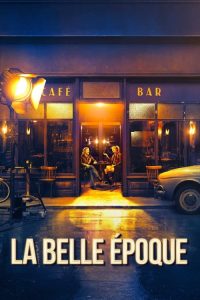 مشاهدة فيلم La Belle Époque 2019 مترجم