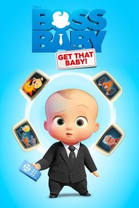 فيلم The Boss Baby: Get That Baby! 2020 مدبلج