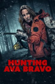 مشاهدة فيلم Hunting Ava Bravo 2022 مترجم