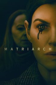 مشاهدة فيلم Matriarch 2022 مترجم