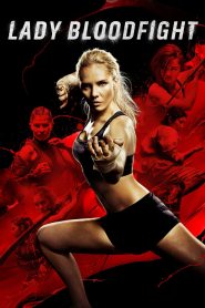 مشاهدة فيلم Lady Bloodfight 2016 مترجم