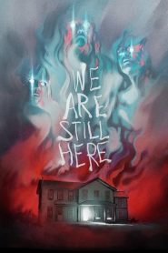 مشاهدة فيلم We Are Still Here 2015 مترجم