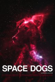 مشاهدة فيلم Space Dogs 2019 مترجم