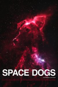 مشاهدة فيلم Space Dogs 2019 مترجم