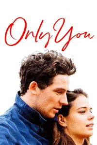 مشاهدة فيلم Only You 2018 مترجم