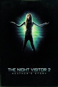 مشاهدة فيلم The Night Visitor 2 Heather’s Story 2016 مترجم