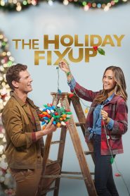 مشاهدة فيلم The Holiday Fix Up 2021 مترجم