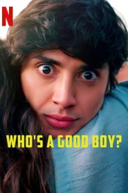 مشاهدة فيلم Who’s a Good Boy? 2022 مترجم