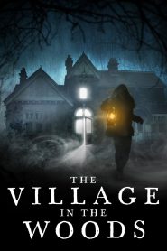 مشاهدة فيلم The Village in the Woods 2019 مترجم